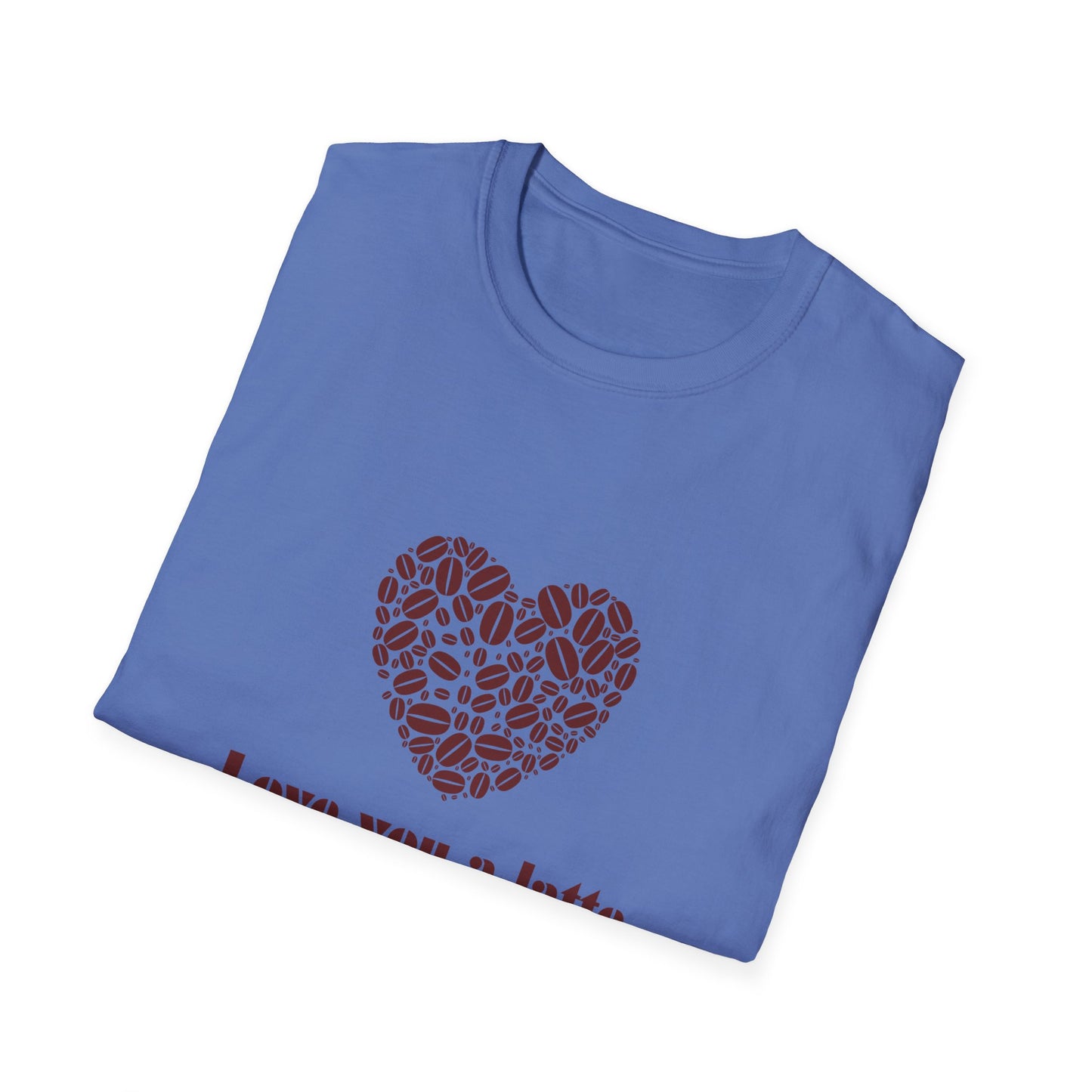 Love You a Latte T-Shirt, Coffee Lover Tee, Cute Gift for Baristas, Valentine's Day Shirt, Unisex Cafe T-Shirt, Cozy Casual Wear