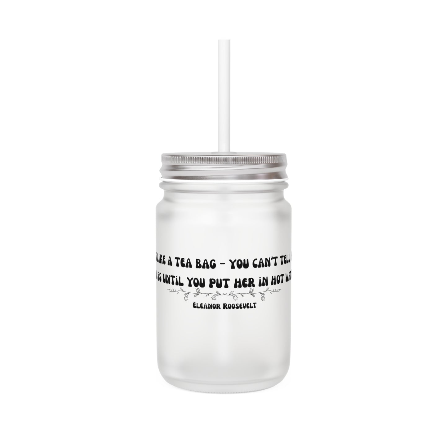 "Steeped in Strength" – Eleanor Roosevelt Inspired Quote for Strong Women Frosted Mason Jar with Inspirational Quotes - Unique Gift for Tea Lovers, Kitchen Decor, Motivational Drinkware, Home Bar Accessories, [...]